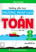 Hướng Dẫn Học Và Phương Pháp Giải Toán 8 – Tập 2 (Bám Sát SGK Chân Trời Sáng Tạo)