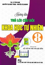 Hướng Dẫn Trả Lời Câu Hỏi Khoa Học Tự Nhiên 8 (Dùng Kèm SGK Kết Nối Tri Thức Với Cuộc Sống)