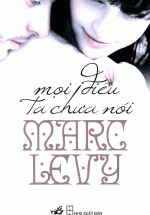 Mọi Điều Ta Chưa Nói (Tái Bản 2018)