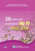 20 Đề Ôn Luyện Thi Tuyển Sinh Vào Lớp 10 Môn Ngữ Văn