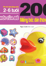 200 Miếng Bóc Dán Thông Minh – Đồ Chơi Của Bé (Tái Bản 2018)