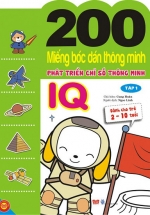 200 Miếng Bóc Dán Thông Minh Phát Triển Chỉ Số Thông Minh IQ Tập 1 (Dành Cho Trẻ 2-10 Tuổi)