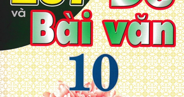 207 Đề Và Bài Văn 10