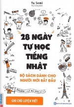 28 Ngày Tự Học Tiếng Nhật – Ghi Chú Luyện Viết & Sách Bài Tập
