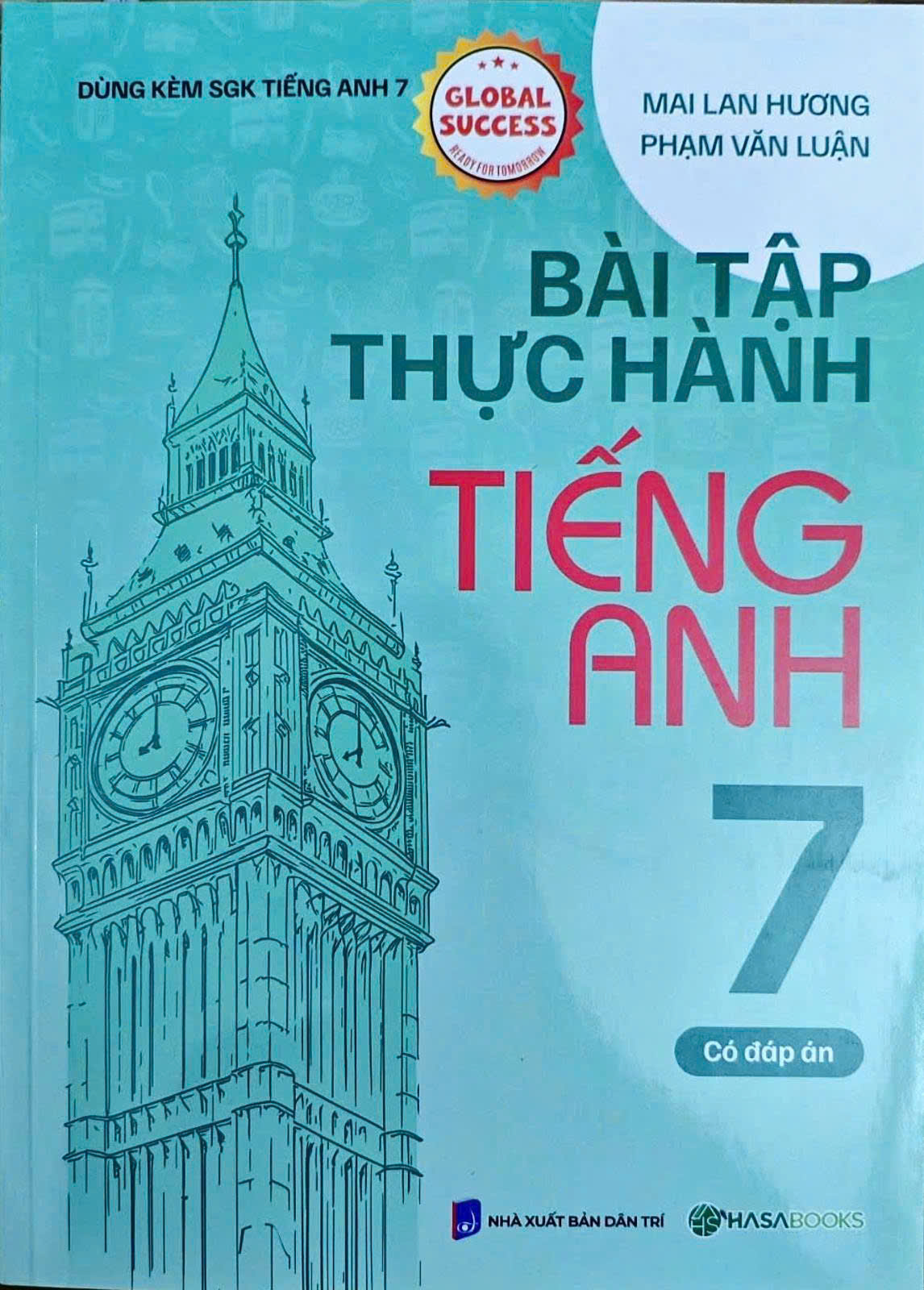 Bài Tập Thực Hành Tiếng Anh 7 – Có Đáp Án (Dùng Kèm SGK Tiếng Anh 7 Global Success) – HASA