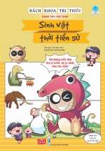 Bách Khoa Tri Thức Dành Cho Học Sinh – Sinh Vật Thời Tiền Sử