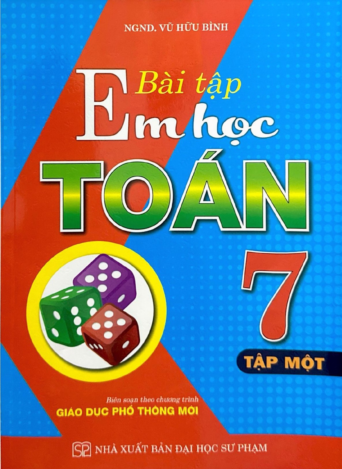 Bài Tập Em Học Toán Lớp 7 – Tập 1 (Dùng Chung Cho Các Bộ SGK Mới Hiện Hành)