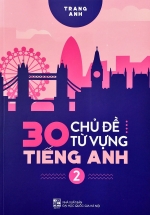 30 Chủ Đề Từ Vựng Tiếng Anh – Tập 2
