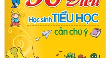 30-dieu-hoc-sinh-tieu-hoc-can-chu-y_FB 30 dieu hoc sinh tieu hoc can chu y FB - Tuyển Chọn Sách Hay