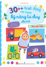 30++ Hoạt Động Rèn Luyện Kỹ Năng Tư Duy Cho Trẻ – Suy Luận Logic
