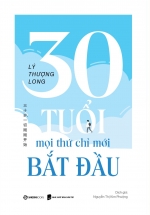 30 Tuổi – Mọi Thứ Chỉ Mới Bắt Đầu