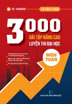 3000 Bài Tập Nâng Cao Luyện Thi Đại Học Môn Toán – Lê Văn Tuấn