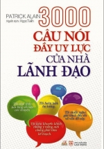 3000 Câu Nói Đầy Uy Lực Của Nhà Lãnh Đạo
