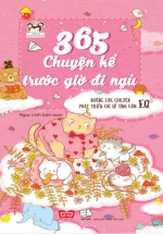 365 Chuyện Kể Trước Giờ Đi Ngủ – Những Câu Chuyện Phát Triển Chỉ Số Tình Cảm EQ