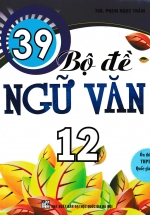 39-bo-de-ngu-van-12-1-1_L 39 bo de ngu van 12 1 1 L - Tuyển Chọn Sách Hay
