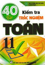 40 Đề Kiểm Tra Trắc Nghiệm Toán 11