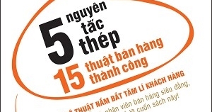 5 Nguyên Tắc Thép 15 Thuật Bán Hàng Thành Công