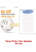 50 Đề Minh Hoạ 2024 Môn Địa Lí + Tặng Phiếu Trắc Nghiệm 40 Câu