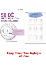 50 Đề Minh Họa 2024 Môn Hóa Học + Tặng Phiếu Trắc Nghiệm 40 Câu