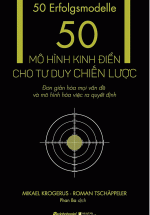 50 Mô Hình Kinh Điển Cho Tư Duy Chiến Lược
