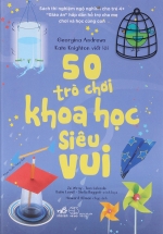 50 Trò Chơi Khoa Học Siêu Vui