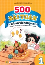 ND – 500 Bài Toán Cơ Bản Và Nâng Cao Lớp 1 (Dùng Chung Cho Các Bộ SGK Hiện Hành)