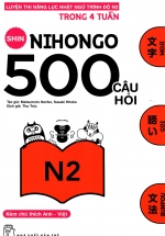 Shin Nihongo – 500 Câu Hỏi Luyện Thi Năng Lực Nhật Ngữ Trình Độ N2