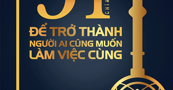 51 Chìa Khóa Vàng Để Trở Thành Người Ai Cũng Muốn Làm Việc Cùng