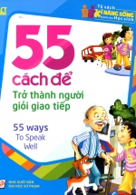 55 Cách Để Trở Thành Người Giỏi Giao Tiếp