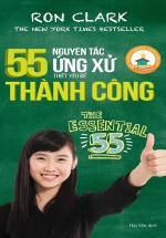 55 Nguyên Tắc Ứng Xử Thiết Yếu Để Thành Công