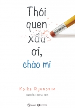 Thói Quen Xấu Ơi, Chào Mi