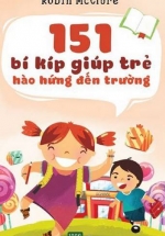 151 Bí Kíp Giúp Trẻ Hào Hứng Đến Trường