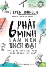6 Phát Minh Làm Nên Thời Đại