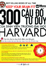 300 Câu Đố Tư Duy Của Sinh Viên Trường Đại Học Harvard
