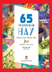 65-truyen-ngan-hay-viet-cho-thieu-nhi-b7fd65eeccda438bbfef034e0f70efd8 65 truyen ngan hay viet cho thieu nhi b7fd65eeccda438bbfef034e0f70efd8 - Tuyển Chọn Sách Hay