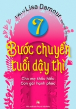 7 Bước Chuyển Tuổi Dậy Thì – Cha Mẹ Thấu Hiểu – Con Gái Hạnh Phúc