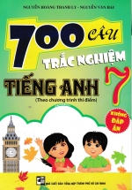700 Câu Trắc Nghiệm Tiếng Anh 7 Theo Chương Trình Thí Điểm (Không Đáp Án)