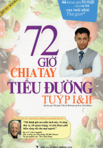 72 Giờ Chia Tay Tiểu Đường Tuýp I Và II