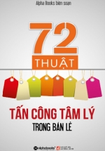 72 Thuật Tấn Công Tâm Lý Trong Bán Lẻ