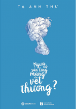 Người Có Sẵn Lòng Mang Vết Thương?
