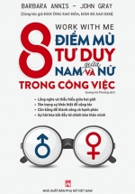 8 Điểm Mù Tư Duy Giữa Nam Và Nữ Trong Công Việc