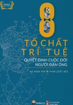 8 Tố Chất Trí Tuệ Quyết Định Cuộc Đời Người Đàn Ông