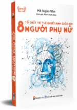 8 Tố Chất Trí Tuệ Quyết Định Cuộc Đời Người Phụ Nữ