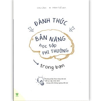 Đánh Thức Bản Năng Học Tập Phi Thường Trong Bạn