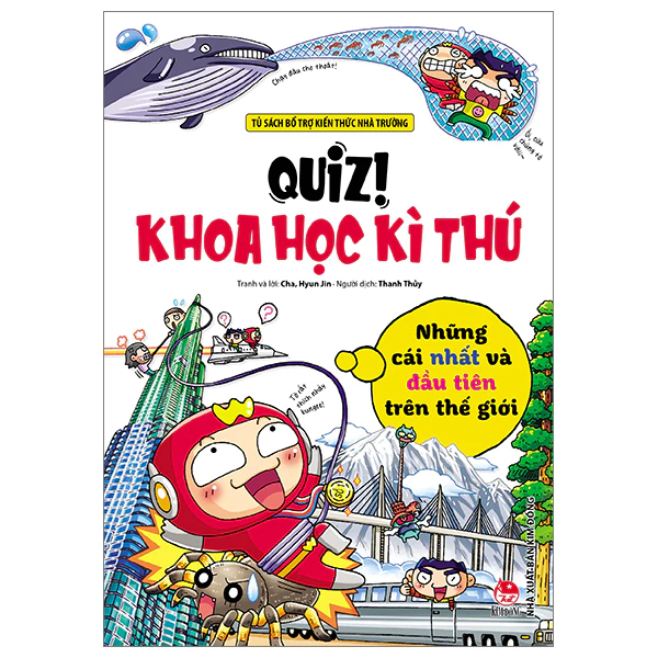 QUIZ! KHOA HỌC KÌ THÚ: NHỮNG CÁI NHẤT VÀ NHỮNG CÁI ĐẦU TIÊN TRÊN THẾ GIỚI