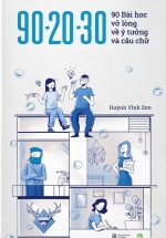 90 – 20 – 30 – 90 Bài Học Vỡ Lòng Về Ý Tưởng Và Câu Chữ (Phiên Bản Màu)