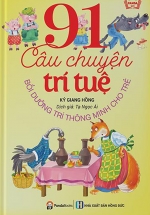 91 Câu Chuyện Trí Tuệ Bồi Dưỡng Trí Thông Minh Cho Trẻ