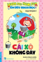 Em Yêu Khoa Học –  Cái Xô Không Đáy