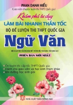 Khám Phá Tư Duy Bộ Đề Luyện Thi THPT Quốc Gia Ngữ Văn (Phan Danh Hiếu)