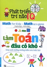 Phát Triển Trí Não IQ – Làm Toán Đâu Có Khó